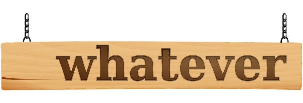 Szyld z napisem whatever